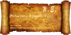Mihalecz Elemér névjegykártya